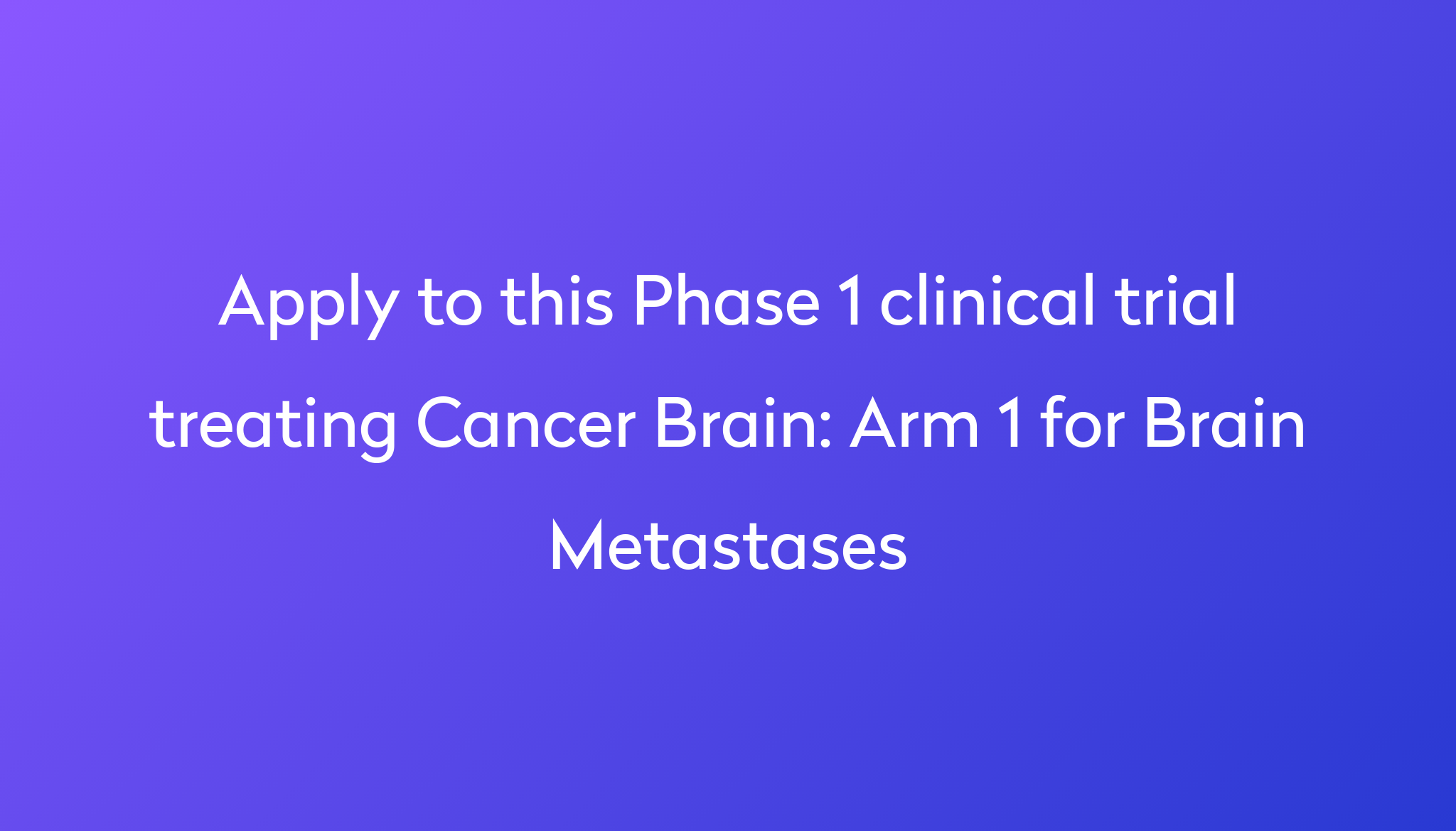 arm-1-for-brain-metastases-clinical-trial-2024-power